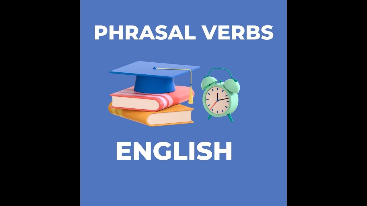 10 Frazal Fiil phrasal Verbs English YouTube
