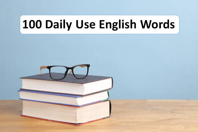 100 Daily Use English Words