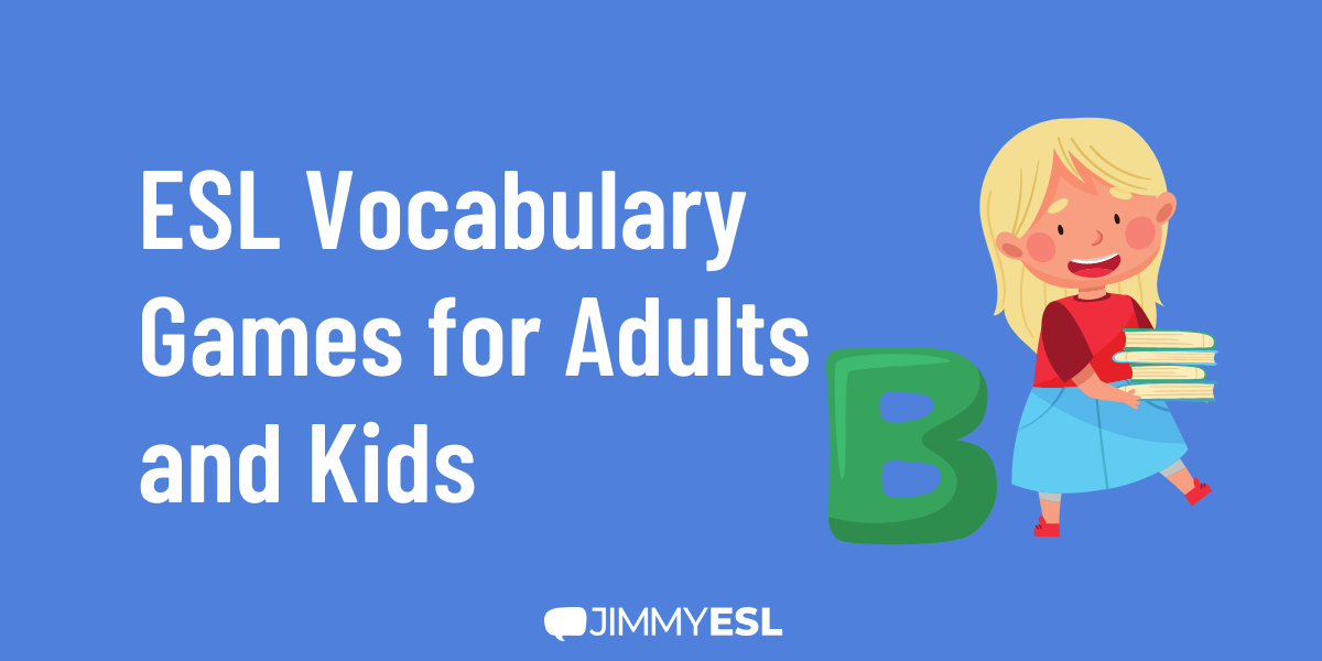 18 Fun ESL Vocabulary Games For Adults And Kids JIMMYESL