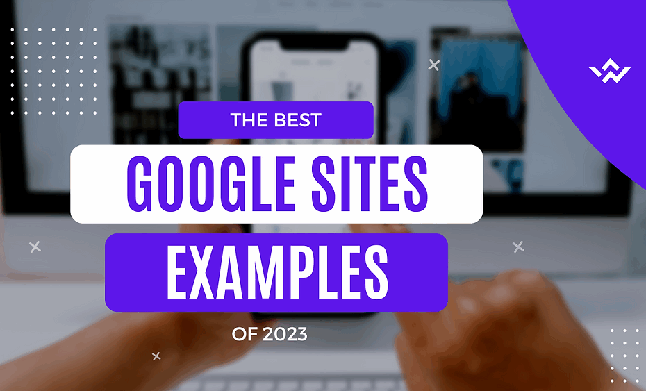19 Google Sites Examples That Will Knock Your Socks Off