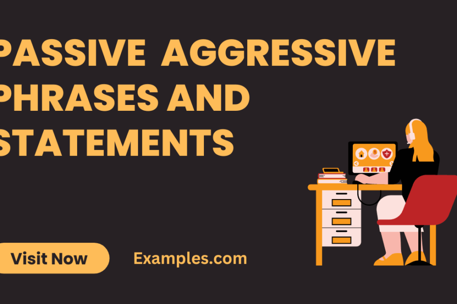 19 Passive Aggressive Phrases And Statements Examples