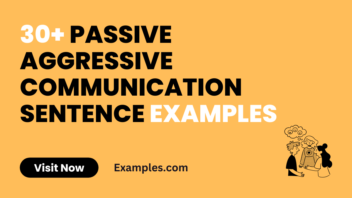 29 Passive Aggressive Communication Sentence Examples