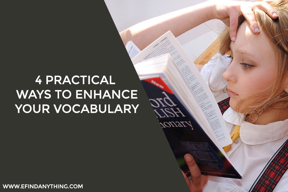4 Practical Ways To Enhance Your Vocabulary