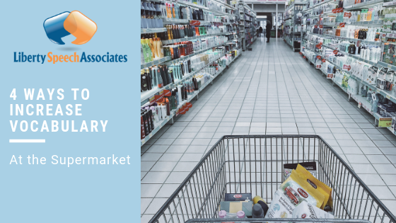 4 Ways To Increase Vocabulary At The Supermarket Liberty Speech