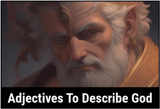 51 Adjectives To Describe God