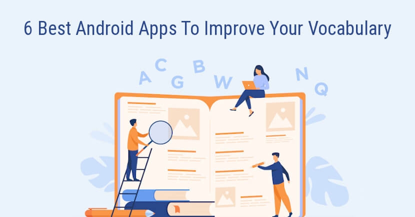 6 Best Android Apps To Improve Your Vocabulary SpeedySense