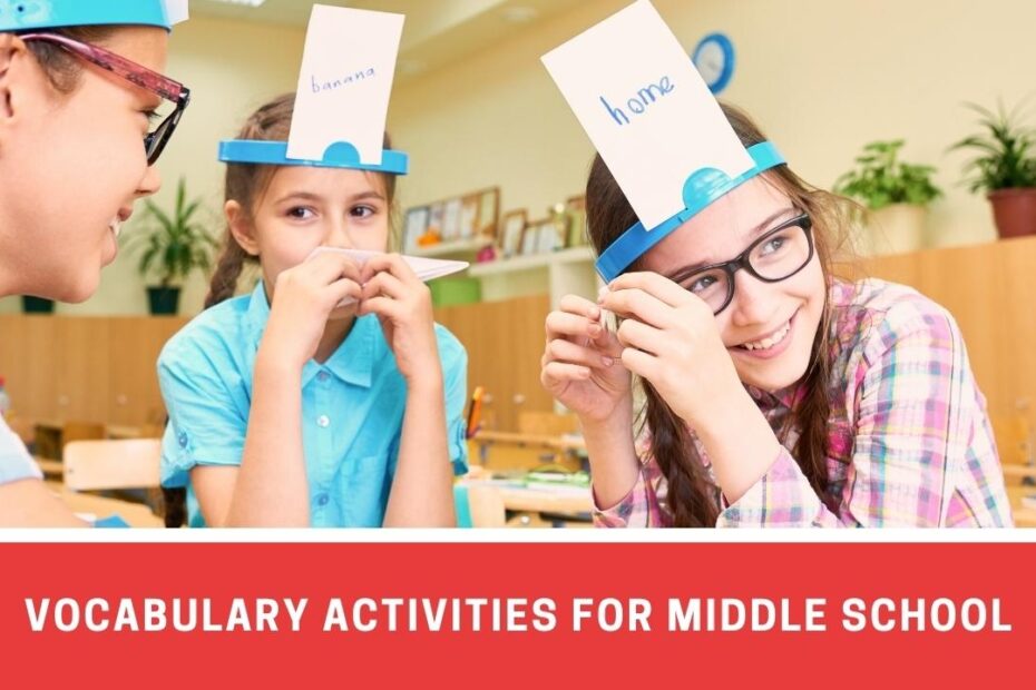 8 Effective Vocabulary Building Activities For Middle Schoolers