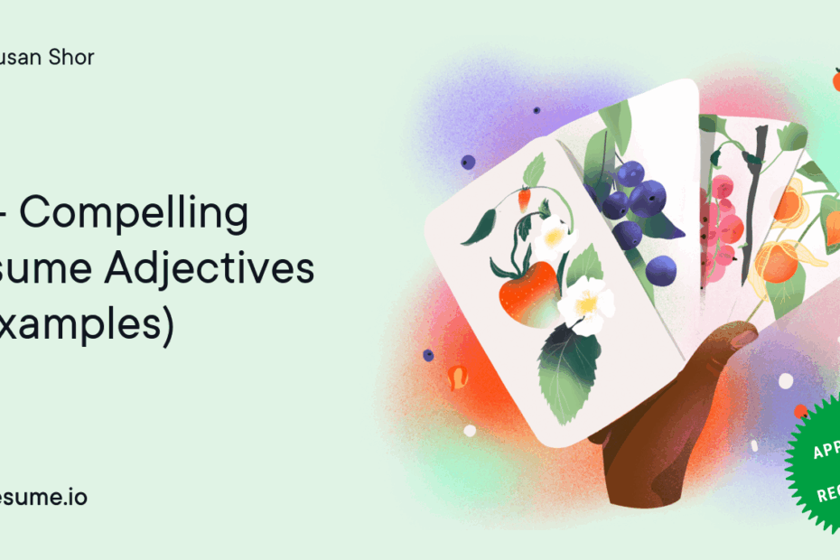 80 Compelling Resume Adjectives Examples Resume io