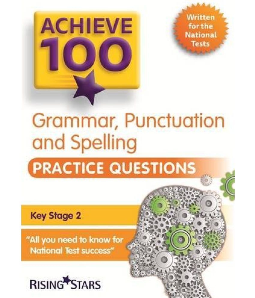 Achieve 100 Grammar Punctuation Spelling Practice Questions Achieve 
