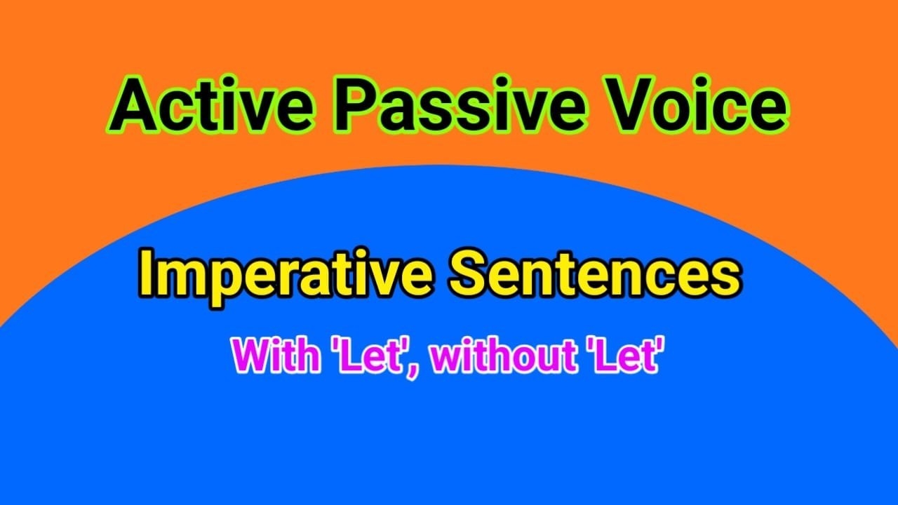 Active To Passive Imperative Sentences With Examples