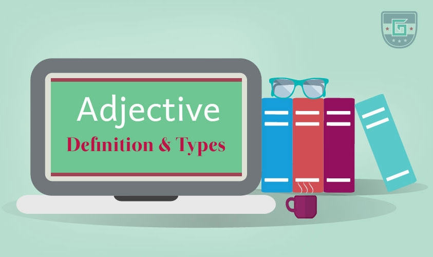 Adjective Definition Types Learn English