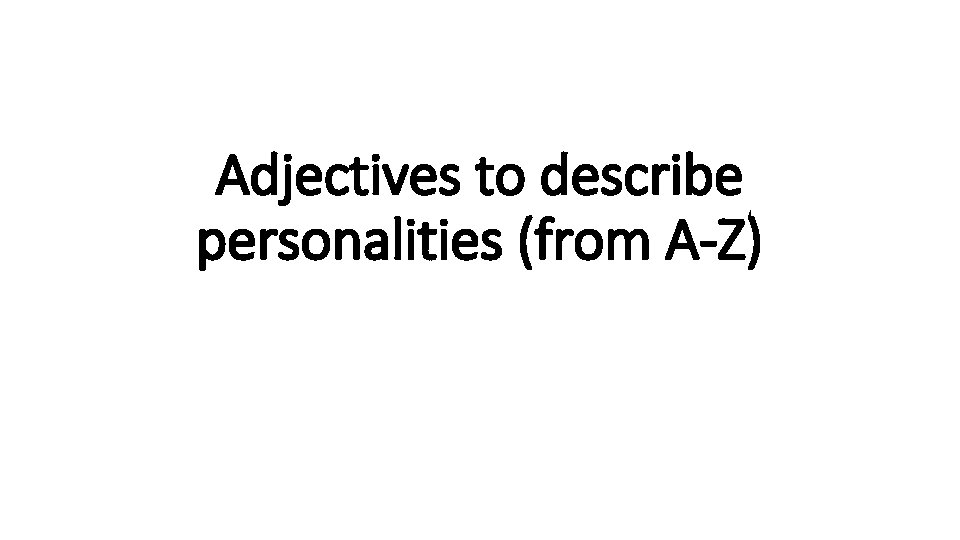 Adjectives To Describe Personalities From AZ Vocabulary AF