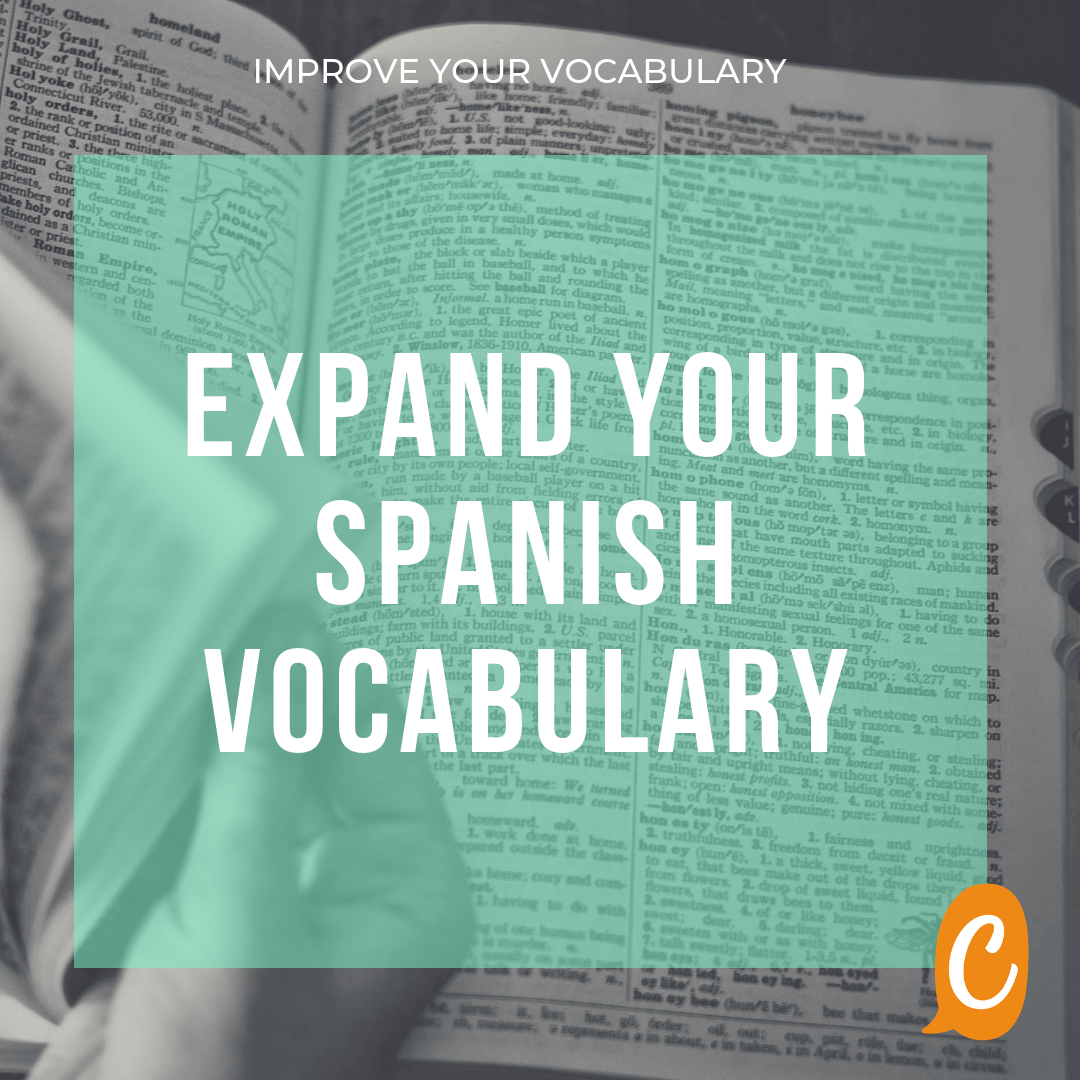 Advanced Vocabulary Expand Your Spanish Vocabulary Crisol