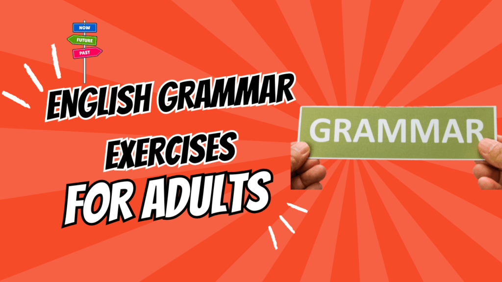Best English Grammar Exercises For Adults
