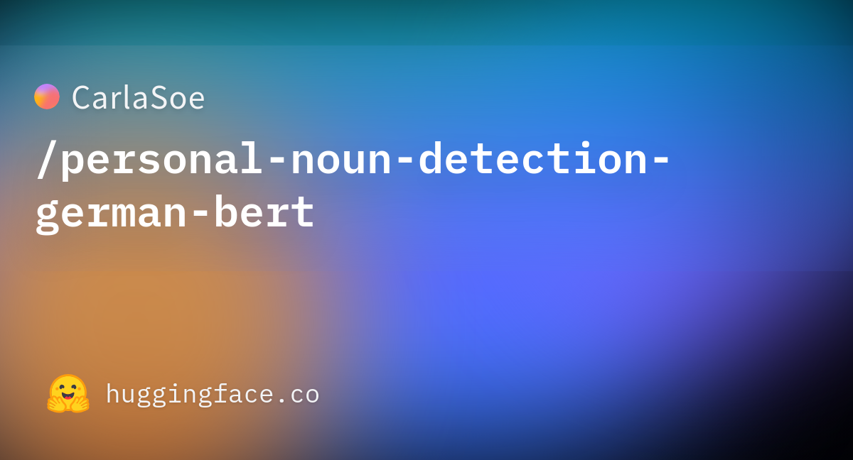 CarlaSoe personal noun detection german bert Hugging Face
