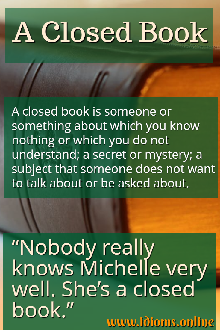 Closed Book A Idioms Online