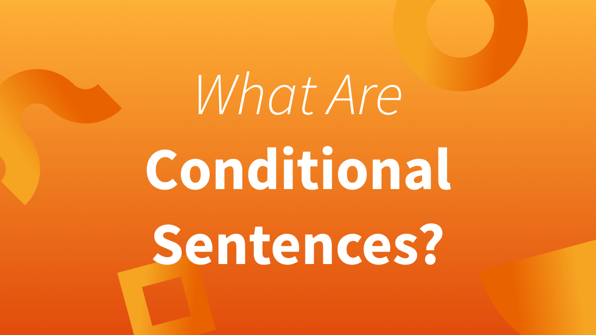 Conditional Sentences Four Different Types With Examples