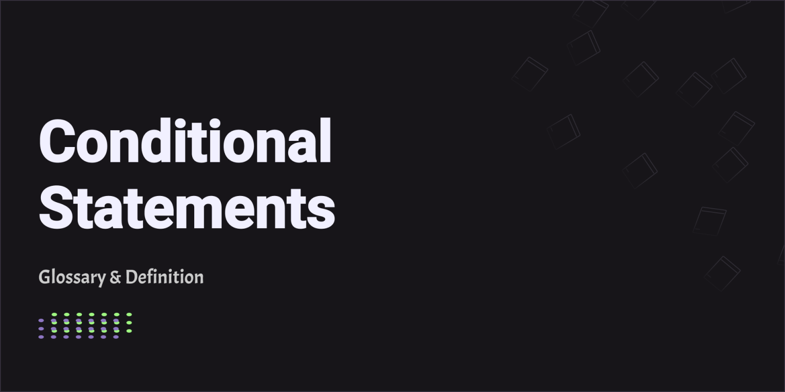 Conditional Statements Glossary Definition
