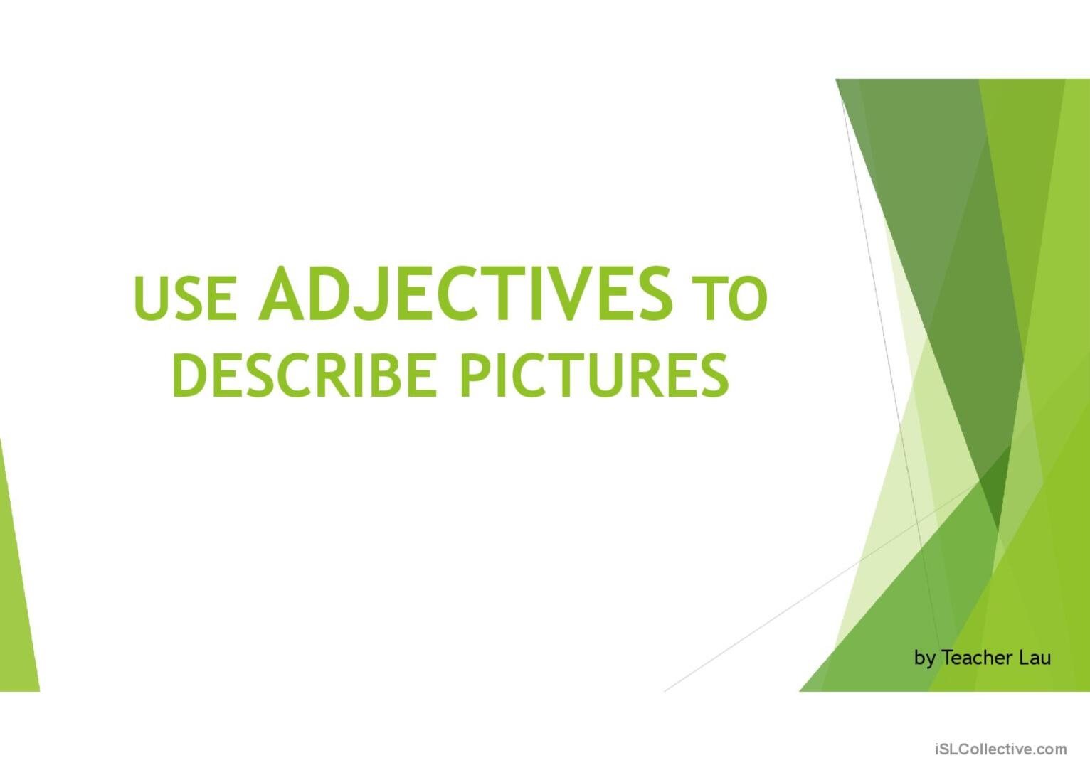 Define Pictures Using Adjectives English ESL Powerpoints
