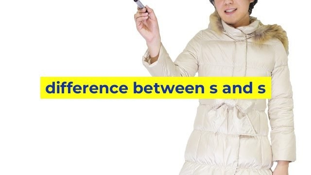 Difference Between S And S Sinaumedia