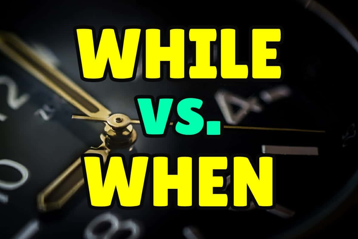 Difference Between WHILE And WHEN Espresso English