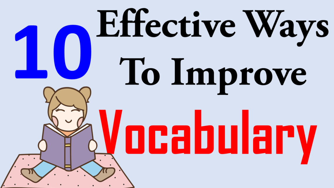 Effective Ways To Enhance Your Vocabulary Ilmgaah