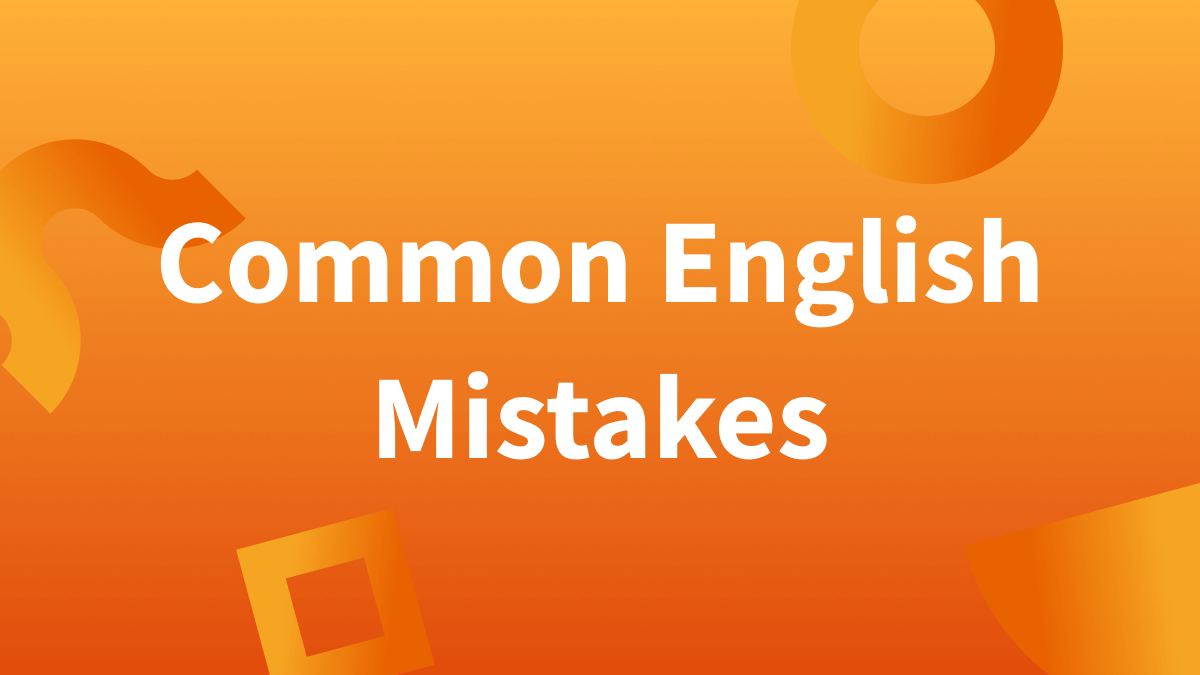 most common english grammar mistakes