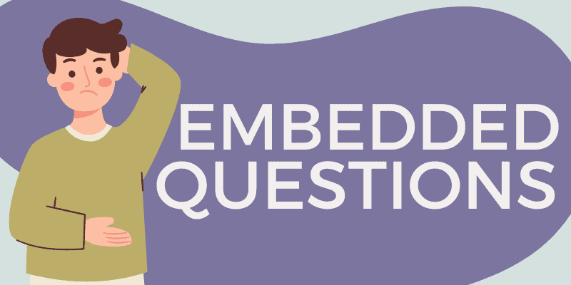 Embedded Questions Definition Examples