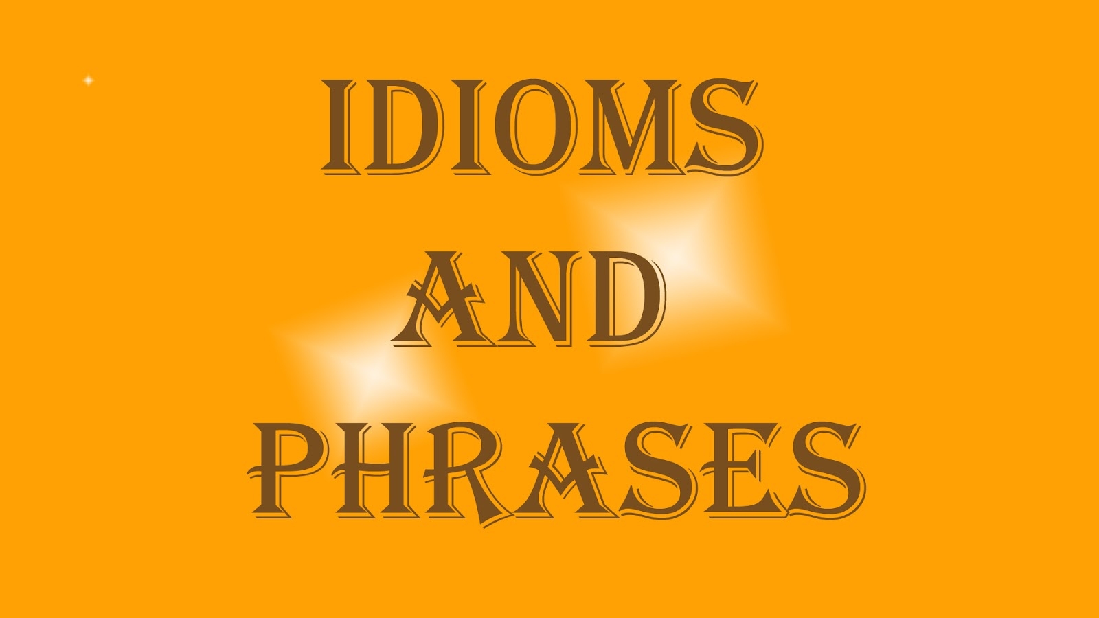 english idioms and phrases english idioms and phrases