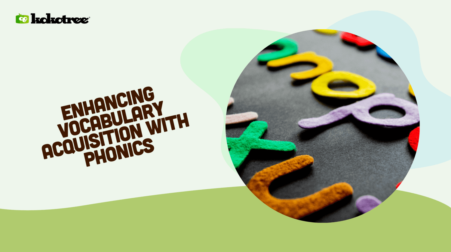 Enhancing Vocabulary Acquisition With Phonics Kokotree