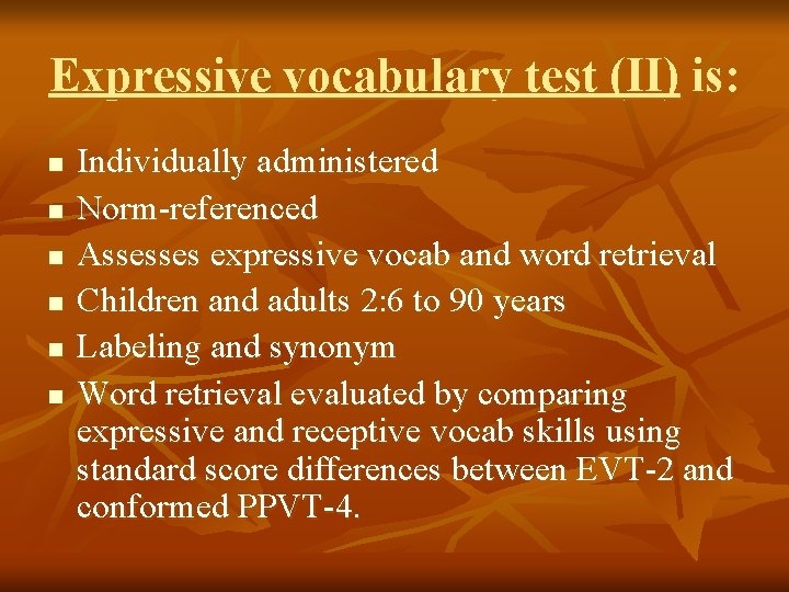 EVT2 Expressive Vocabulary Test II Expressive Vocabulary Test EVT2 Expressive Vocabulary Test II Expressive Vocabulary Test
