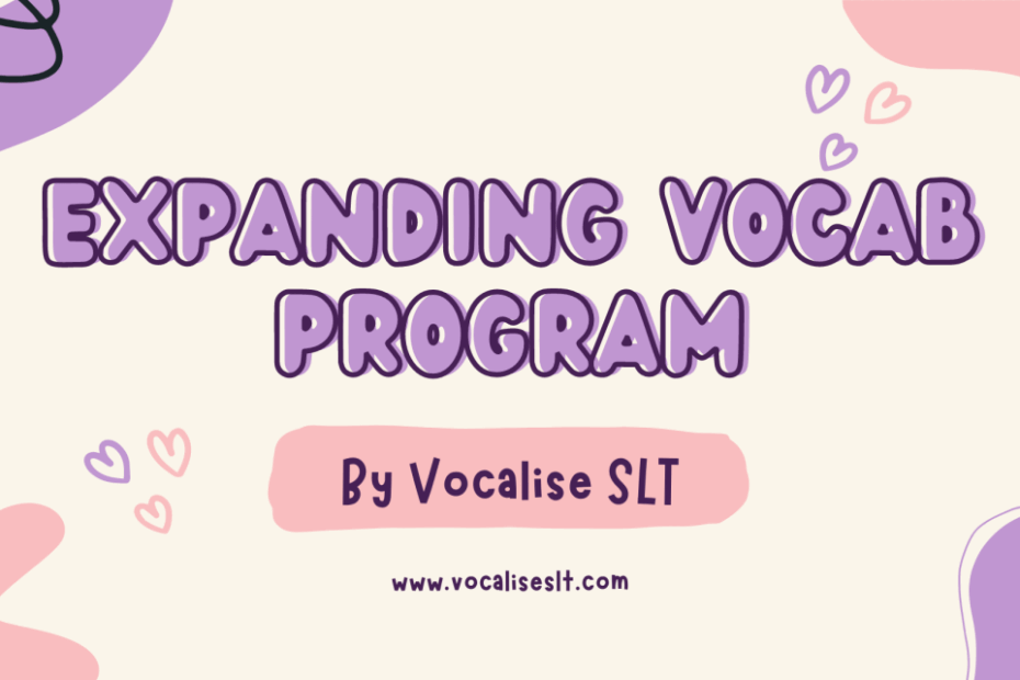 Expanding Vocabulary Program Vocalise