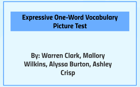 Expressive One Word Vocabulary Picture Test By Warren Clark On Prezi