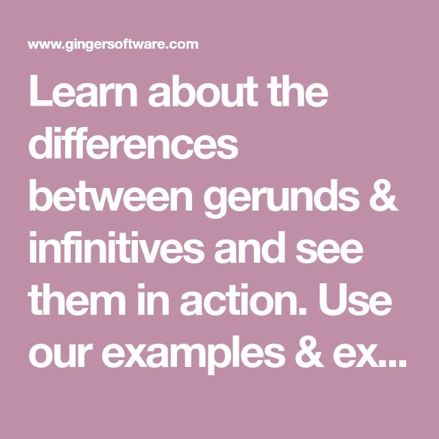 Gerunds Vs Infinitives Understanding The Differences