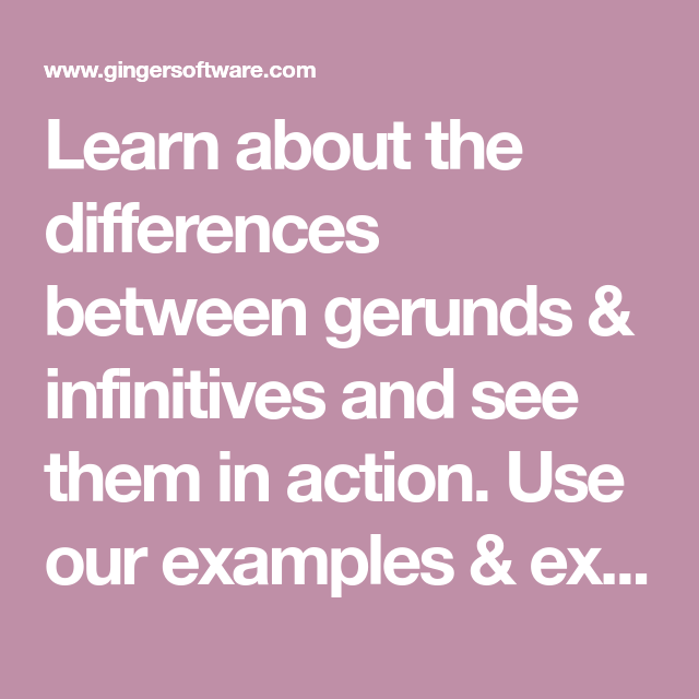 Gerunds Vs Infinitives Understanding The Differences