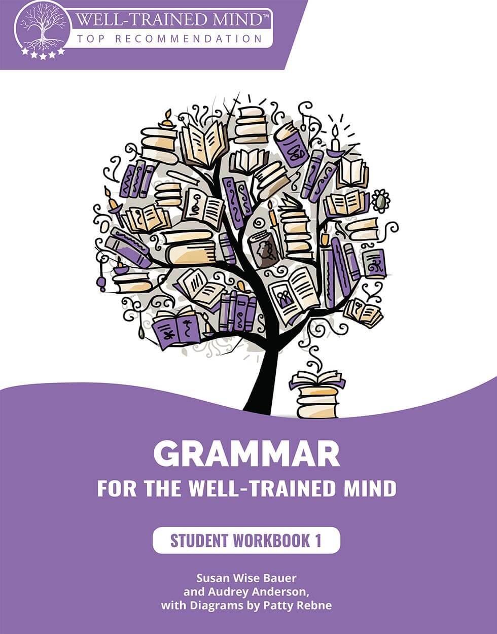 Grammar For The Well Trained Mind Student Workbook 1 Well Trained Mind