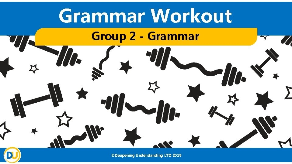 Grammar Workout Group 2 Grammar Deepening Understanding LTD