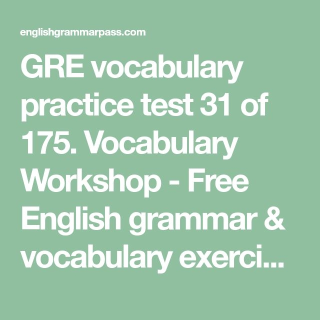 GRE Vocabulary Practice Test 31 Of 175 Vocabulary Workshop Free 