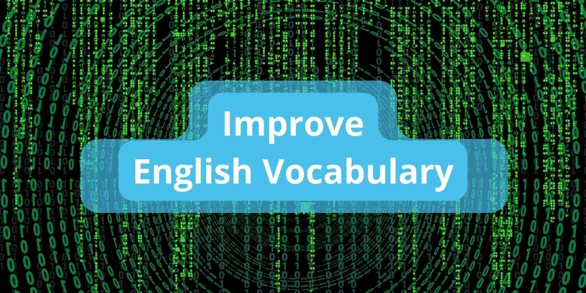 How Can I Improve My English Vocabulary SuperEnglish