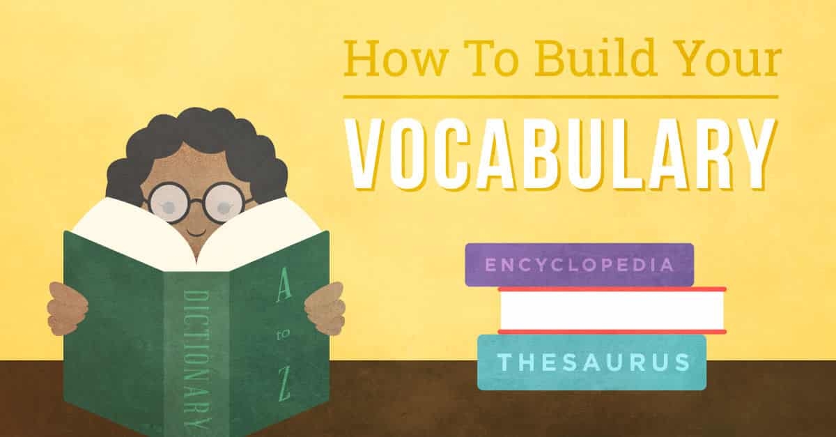 How To Build Your Vocabulary College Info Geek