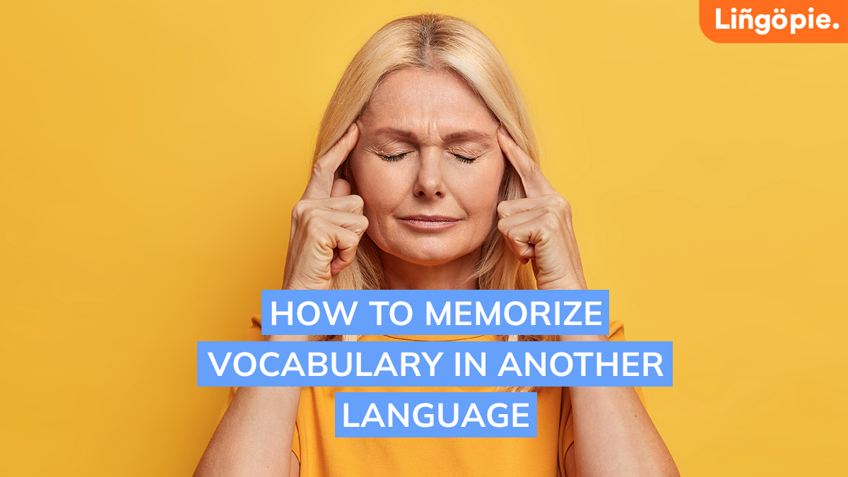 best way to memorize vocabulary