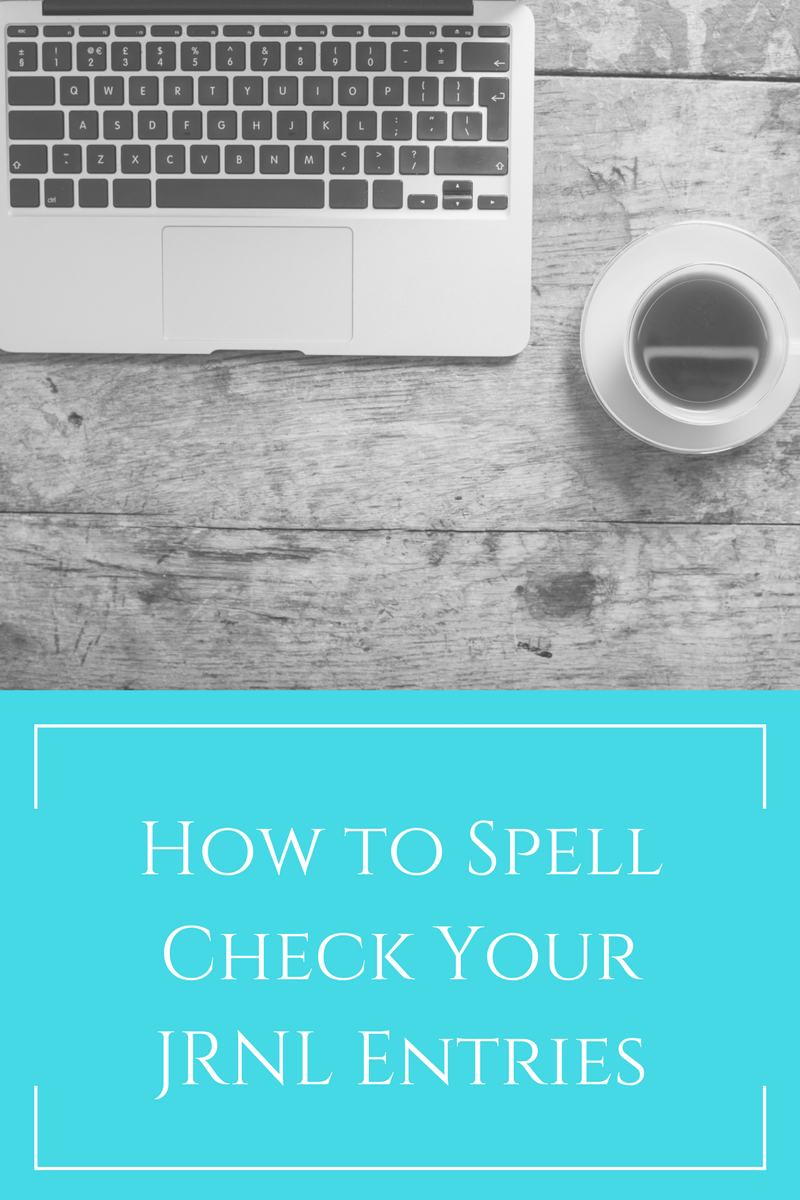 How To Spell Check Your Journal Entries