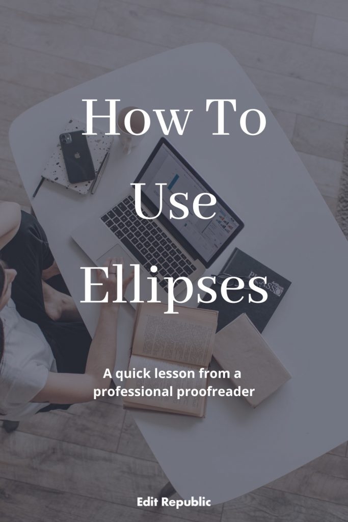 How To Use Ellipses Edit Republic