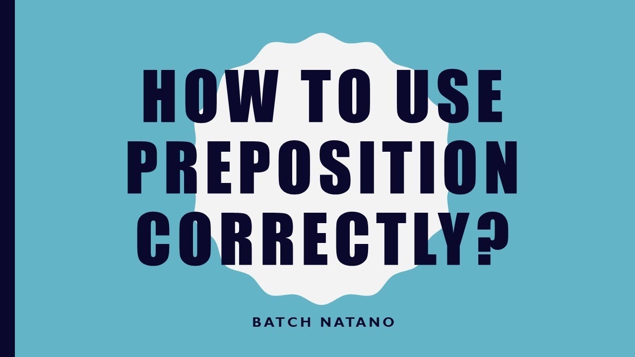 How To Use Preposition Correctly