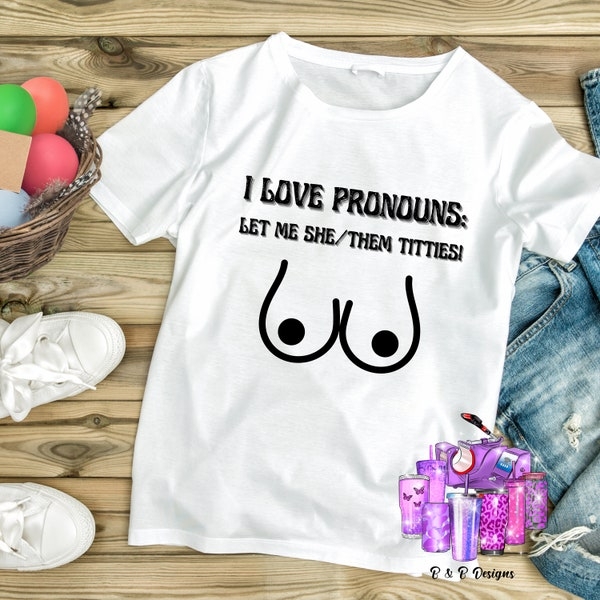 I Love Pronouns Shirt Etsy