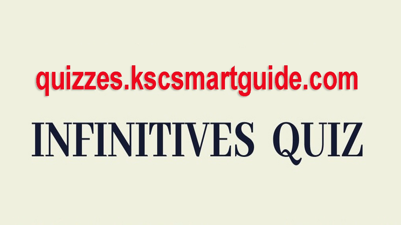 Infinitives Quiz English Quiz Questions And Answers Quizzes 