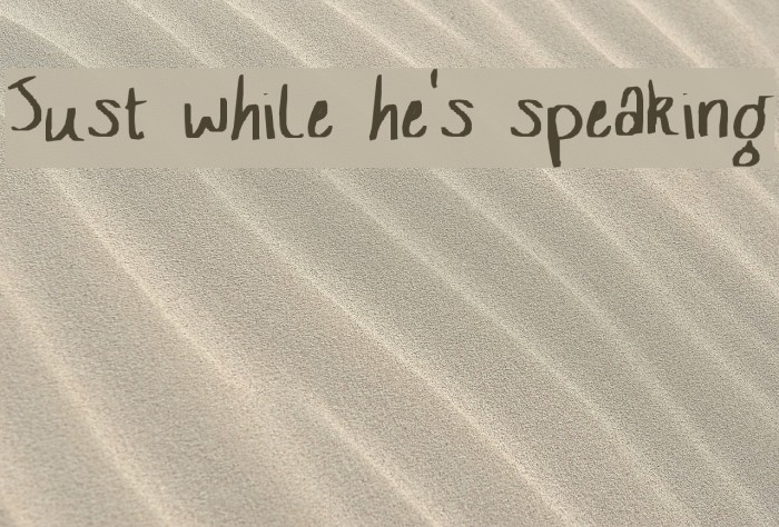 Just While He 39 s Speaking Font FFonts