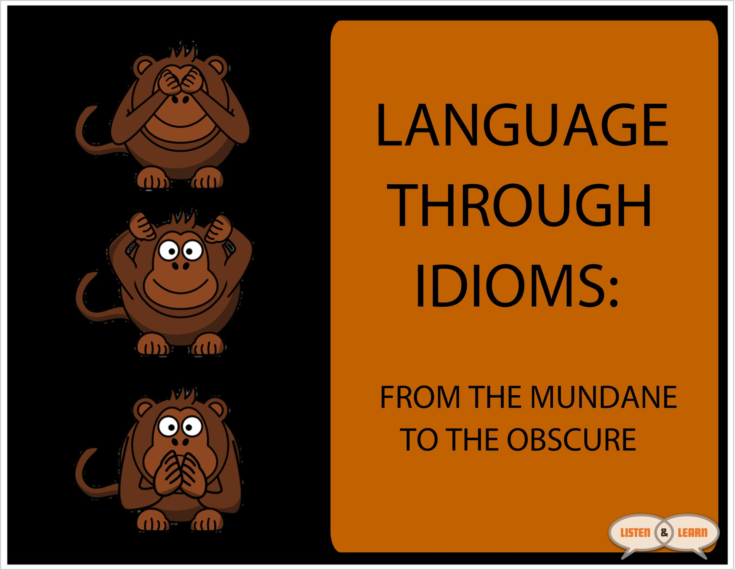 Language Through Idioms From The Mundane To The Obscure Listen 