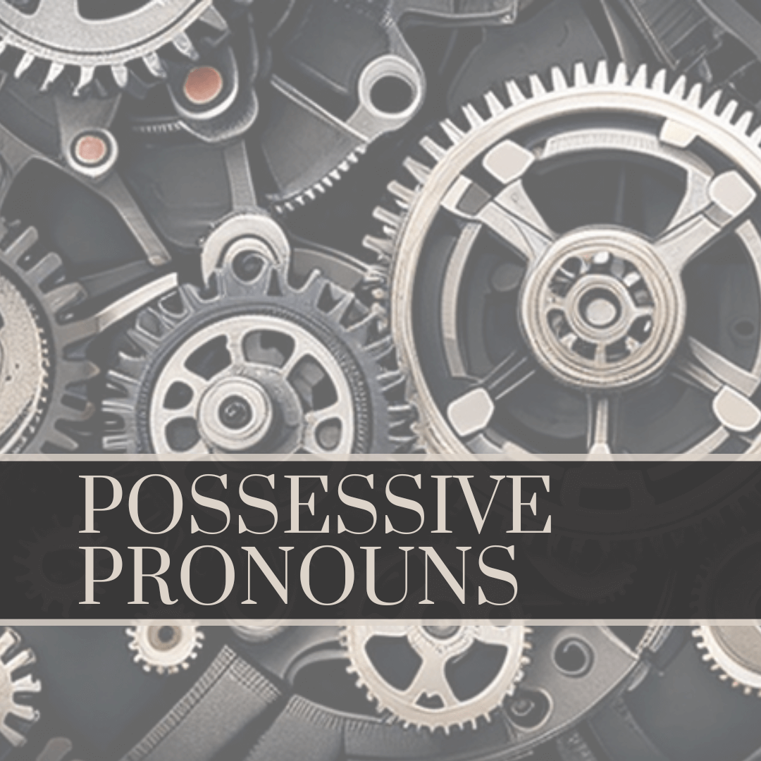 Mastering Possessive Pronouns The Reliable Narrator