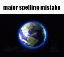 Minor Spelling Mistake Minor Grammar Mistake Meme Minor Spelling 